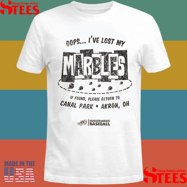 Rubberbucks Basketball Marbles If Found Please Return To Canal Park Akron Oh T-shirt