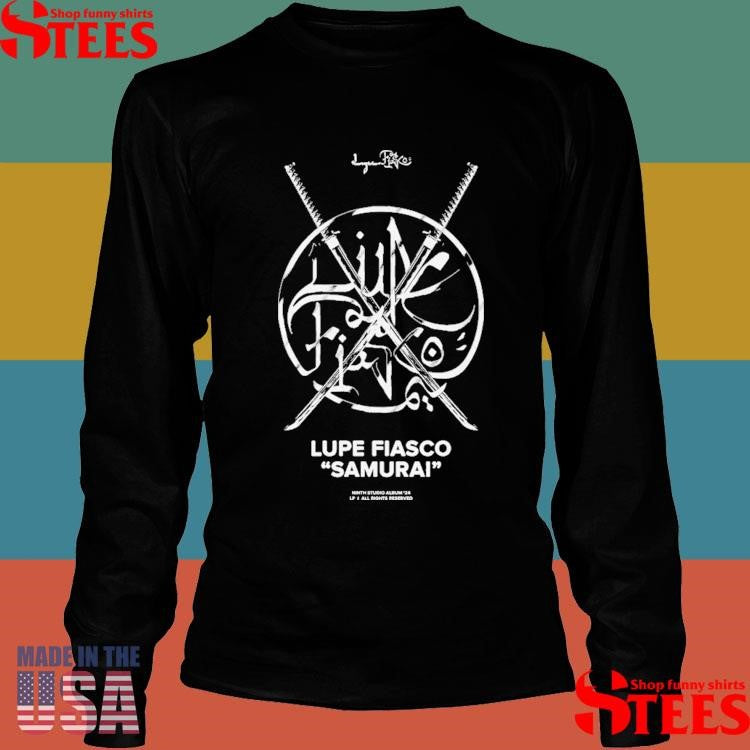Samurai Tour Lupe Fiasco Ninth Studio Album 24 Lf I All Rights Reserved Shirts