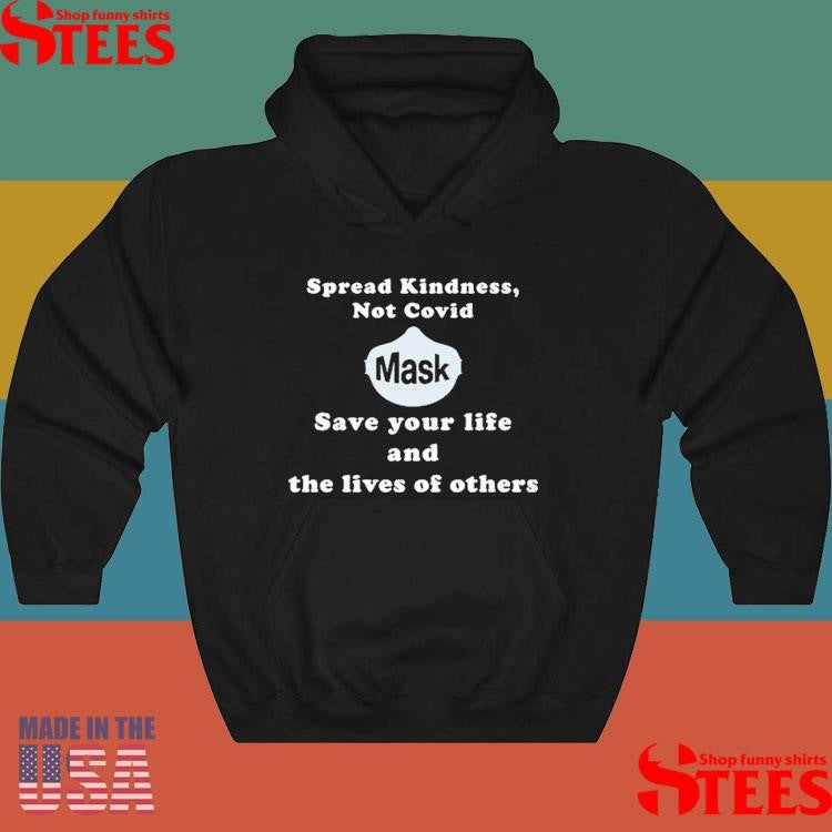 Scott Squires Spread Kindness Not Covid Mask Save Your Life And The Lives Of Others T-shirt