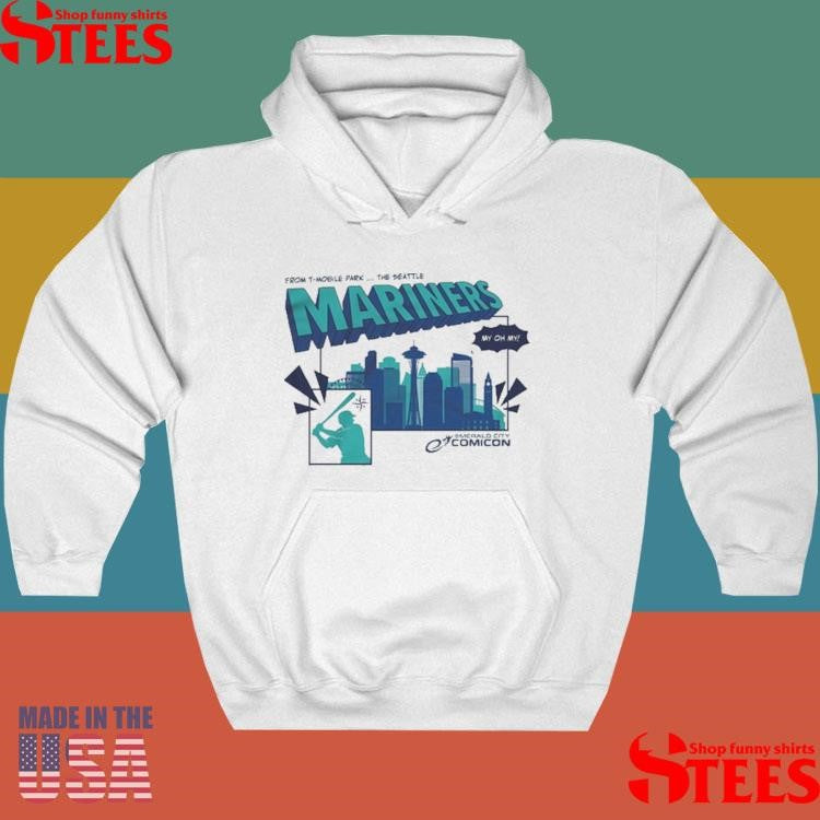 Seattle Mariners My Oh My 2025 From T-mobile Park… The Seattle Shirts