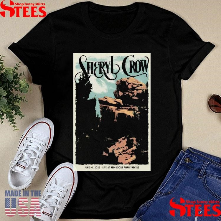 Sheryl Crow Red Rocks Amphitheatre June 10 2025 T-shirt