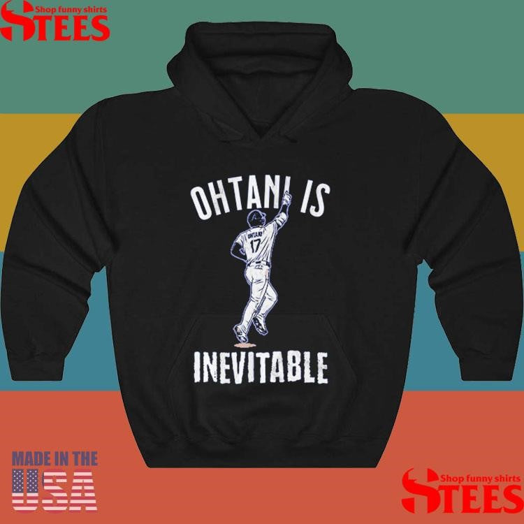 Shohei Ohtani Is Inevitable Shirts