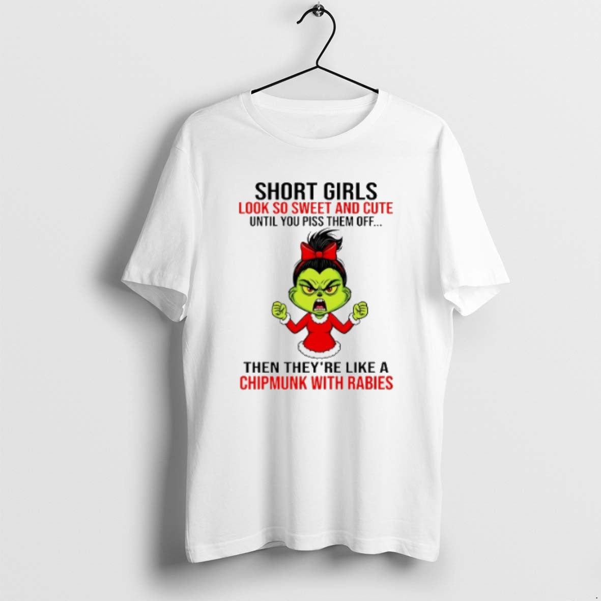 Official Short Girls Look So Sweet And Cute Until You Piss Them Off Grinch