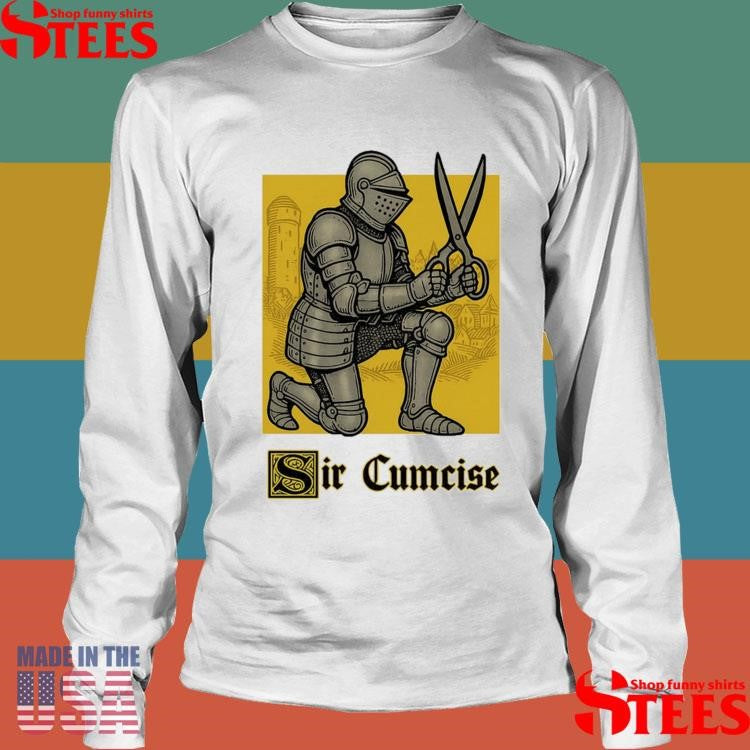 Sir Cumcise Handdrawn Shirts