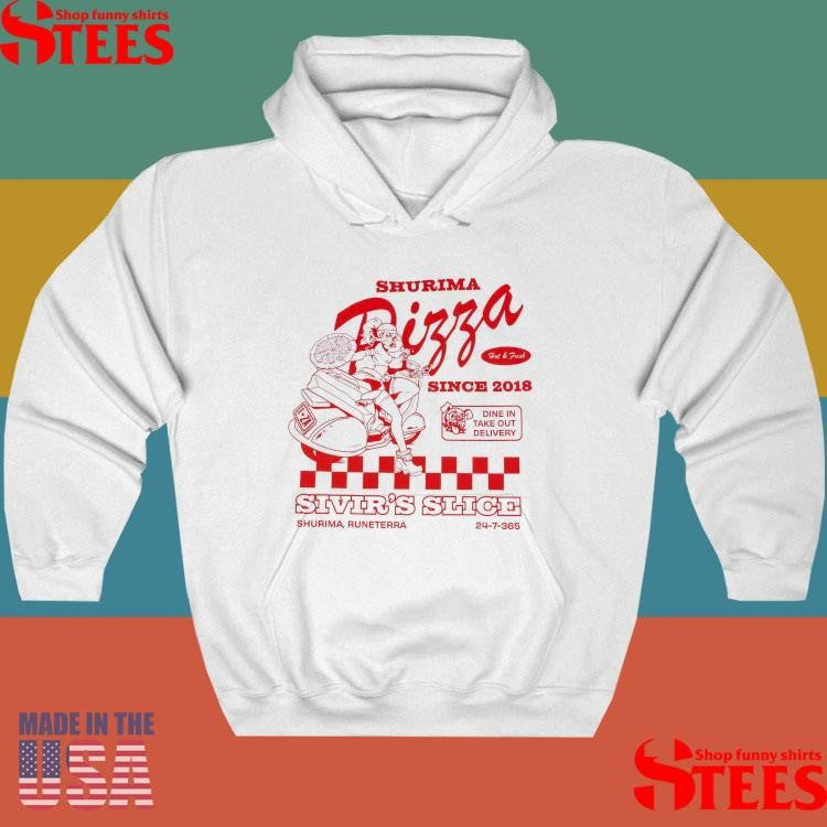 Sivir Slice Shurima Pizza Since 2018 Dine In Take Out Delivery Shirts