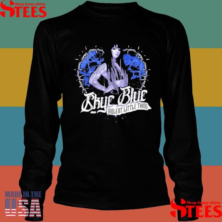 Skye Blue Violent Little Thing Shirts