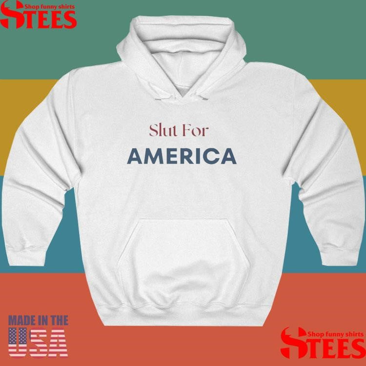 Slut For America Fourth of July T-shirt