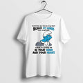 Official Smurf Sometimes You Have To Stay Silent Because No Words Can Explain What Is
