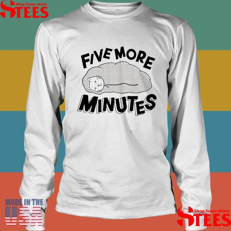 Snooze Button Champion Five More Minute T-shirt