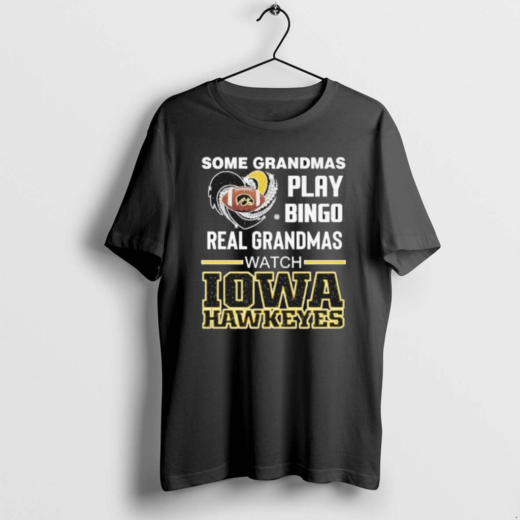 Official Some Grandmas Play Bingo Real Grandmas Watch Iowa Hawkeyes Football 2025