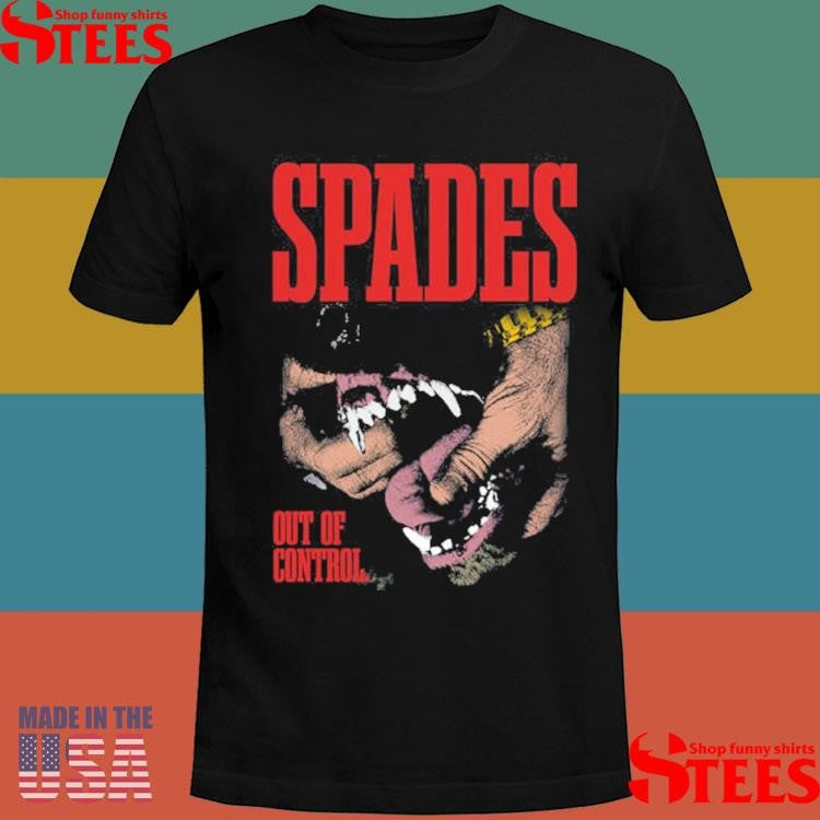 Spades Out Of Control Shirts