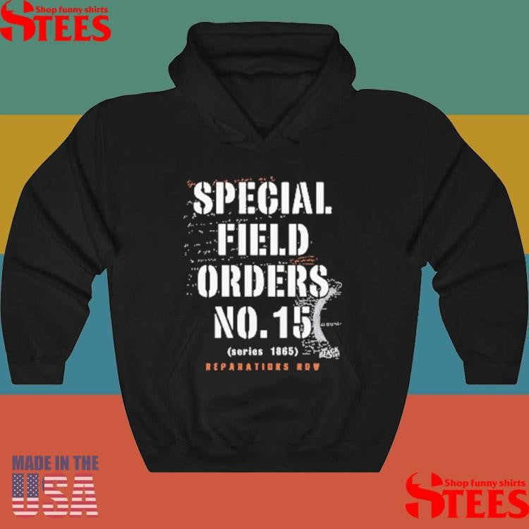 Special Field Orders No 15 Series 1865 Reparations How Shirts