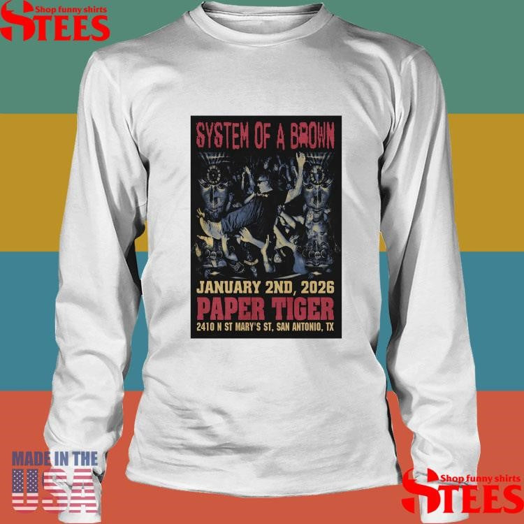 System Of A Brown 1 2 2026 San Antonio Tx T-shirt