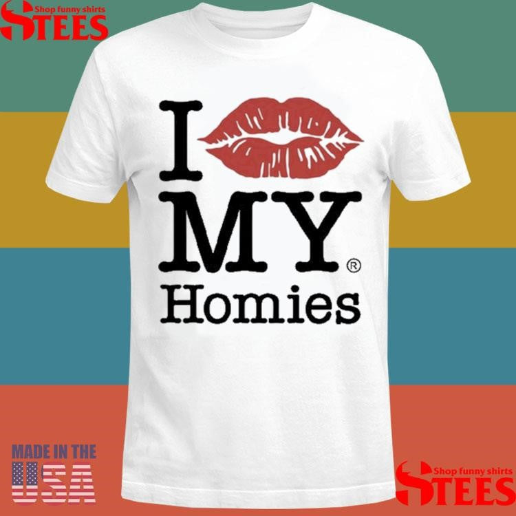 Tan Clemons I Love My Homies T-shirt