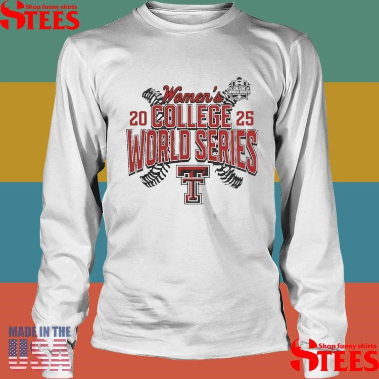 Texas Tech Red Raiders 2025 Ncaa Softball Women’s College World Series Shirts