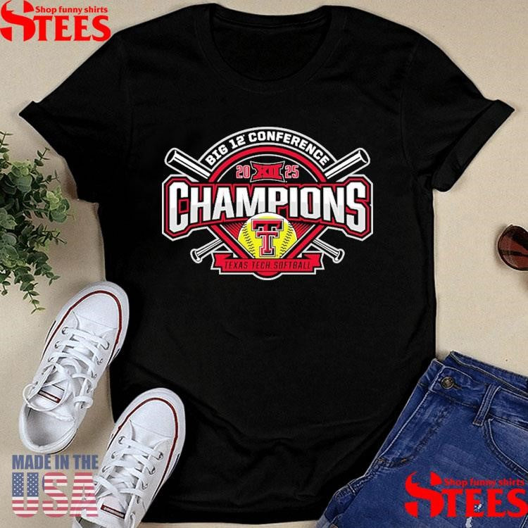 Texas Tech Red Raiders Softball Ncaa Big 12 Conference Champions 2025 Shirts