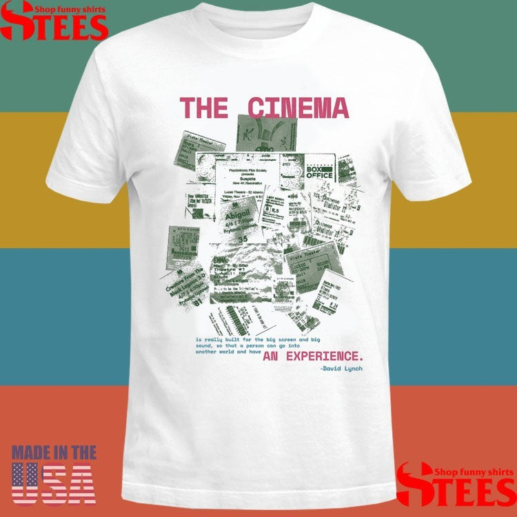 The Cinema An Experience There Nothing Like The Big Screen Shirts