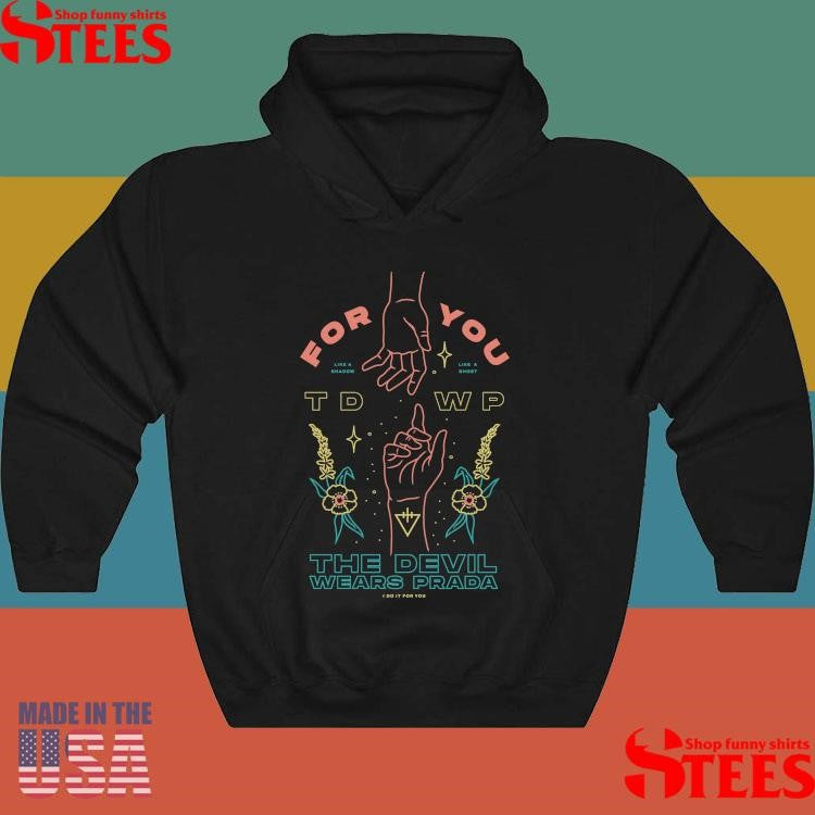 The Devil Wears Prada For You Shirts
