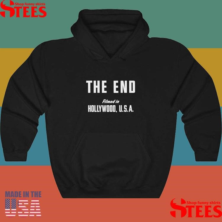 The End Filmed In Hollywood Usa Shirts