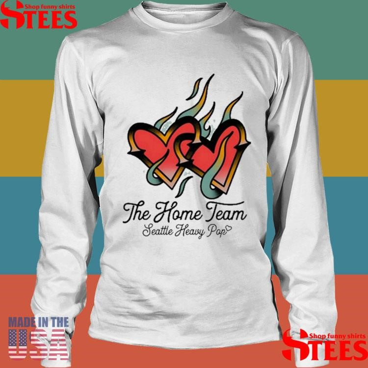 The Home Team Seattle Heavy Pop Burning Hearts T-Shirts