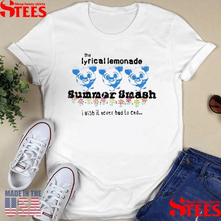The Lyrical Lemonade Summer Smash I Wish It Never Had To End Shirts