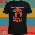 There Is No Escape The Arena Shirts