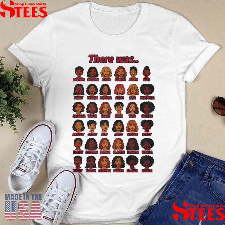 There Was All Of Them Shirts