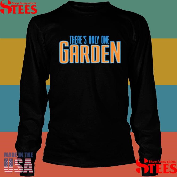 There’s Only One Garden Shirts