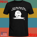 This Has Been The Longest Year Of My Life T-shirt