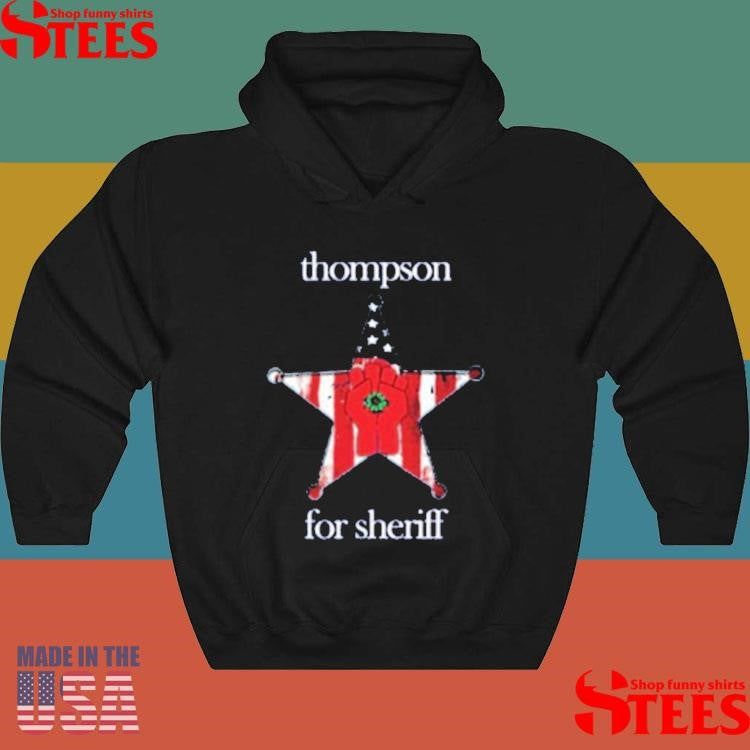 Thompson For Sheriff Shirts