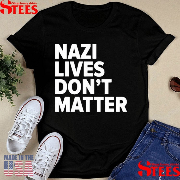 Tom Morello Nazi Lives Don’t Matter Shirts