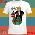 Trump If It Moves I Tax It Cartoon Shirts