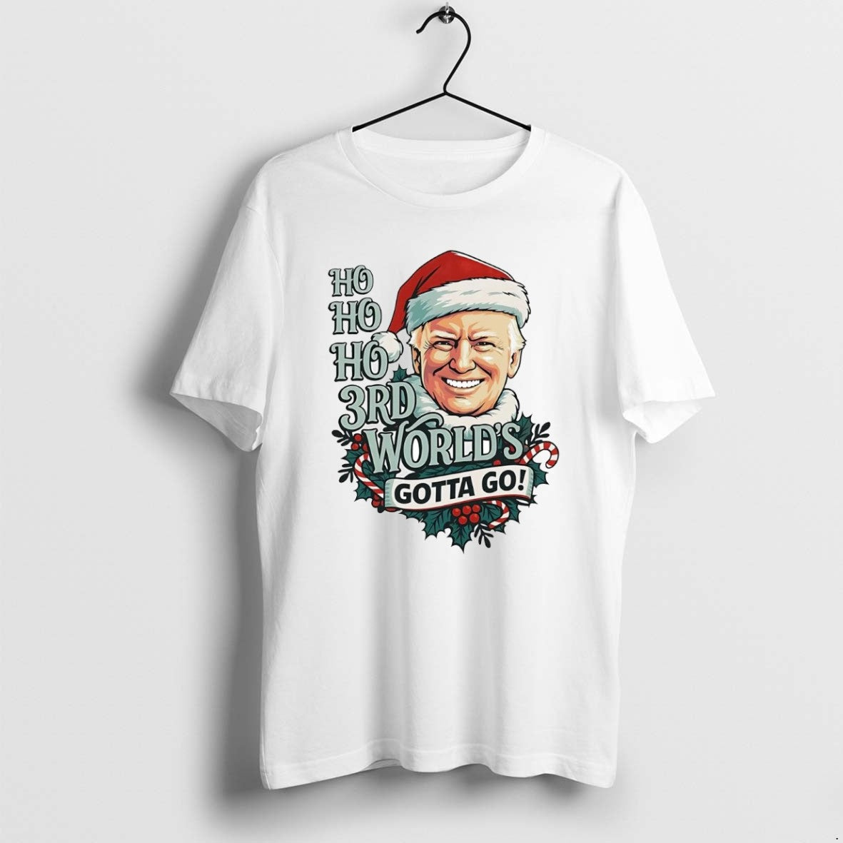Official Trump Ho Ho Ho 3rd Worlds Gotta Go Christmas