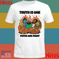 Truth Is One Paths Are Many Shirts