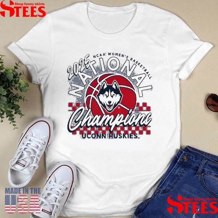 Uconn Huskies 2025 Ncaa Women’s Basketball National Champions Shirts