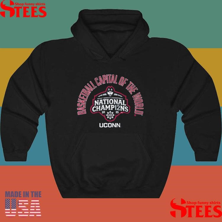 Uconn Women’s Basketball Basketball Capital Of The World National Champions Shirts