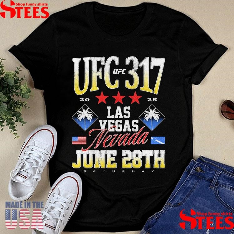 Ufc 317 Las Vegas Nevada June 28th T-shirt