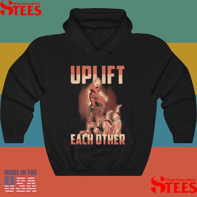 Uplift Each Other T-shirt