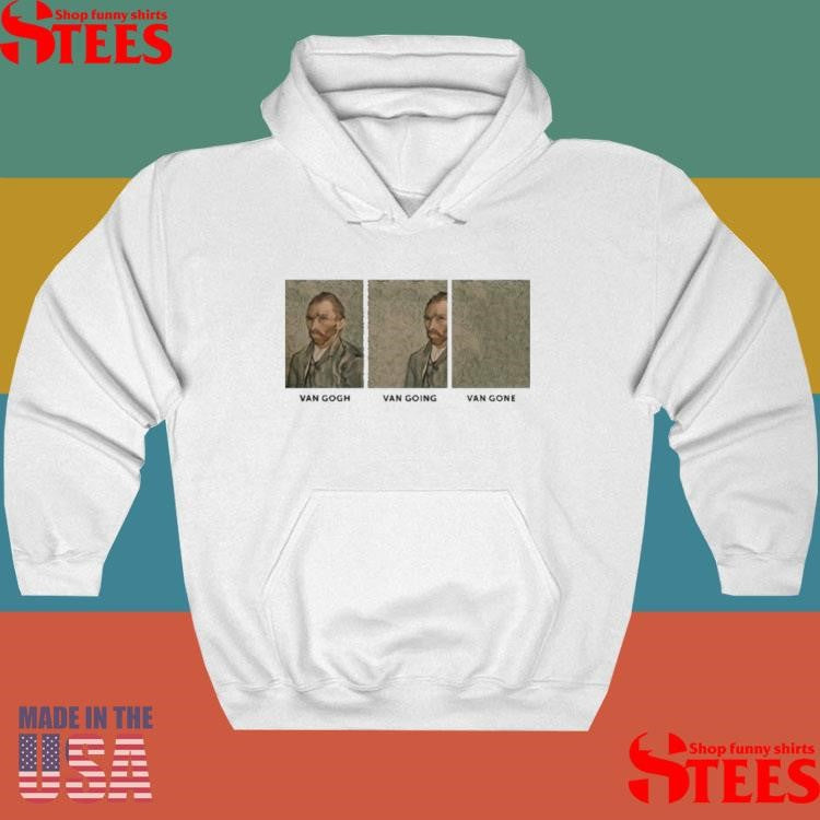 Van Gogh Van Going Van Gone T-shirt