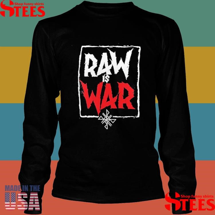 War Raiders Raw Is War T-shirt