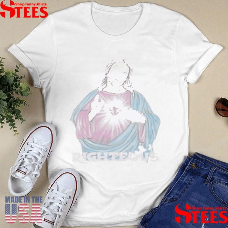 We Are Righteous Jesus Risen T-shirt