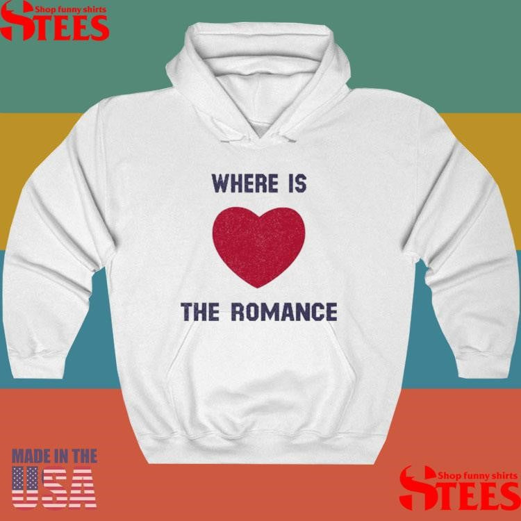 Where Is The Romance T-shirt
