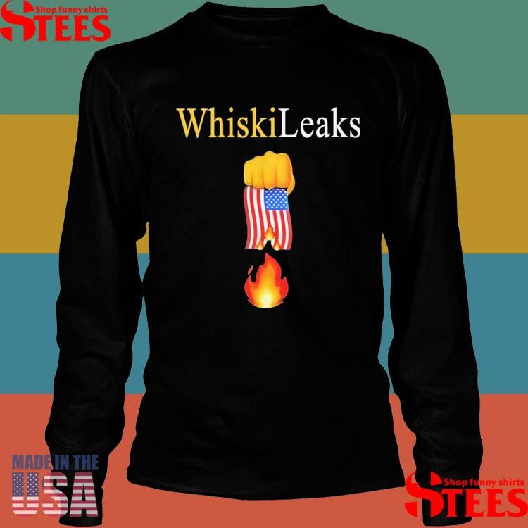 Whiskileaks Fist Flag Fire Shirts