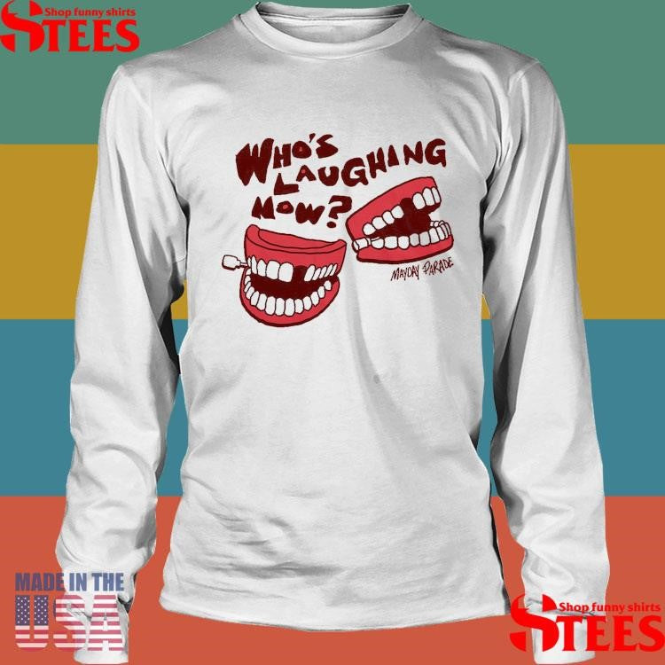 Who’s Laughing Now Horizon Mayday Parade Shirts