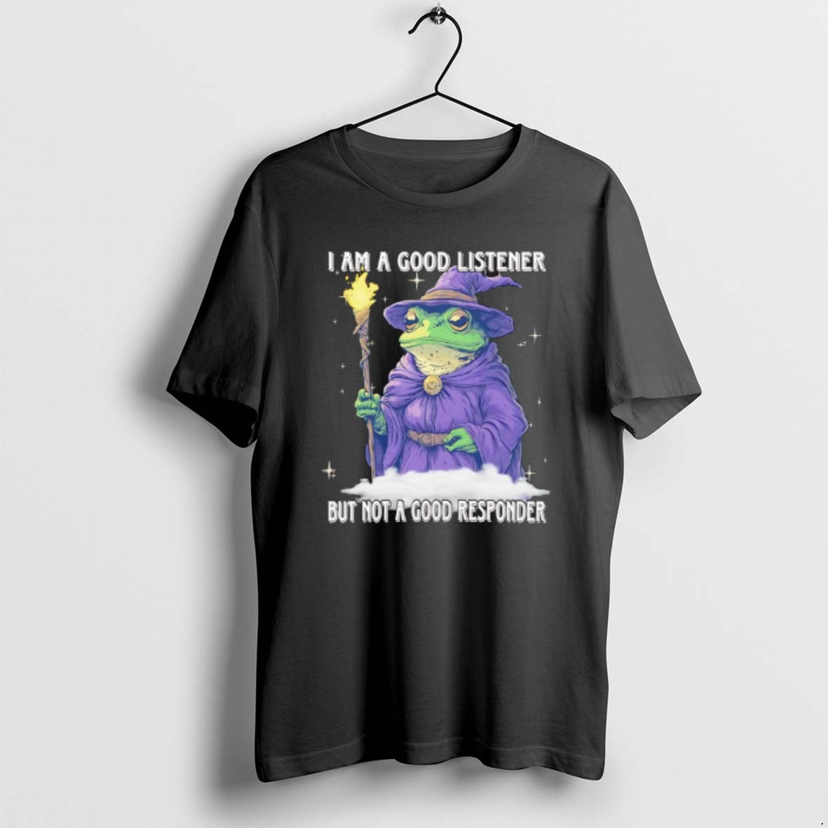 Official Wizard Frog I Am A Good Listener But Not A Good Responder