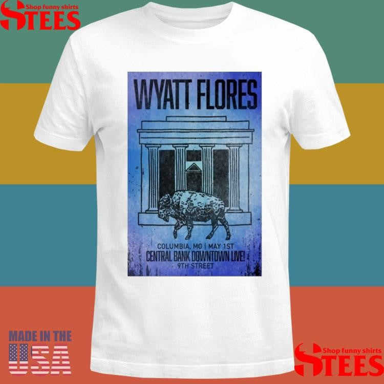 Wyatt Flores 1 May 2025 Tour Columbia, Mo Shirts