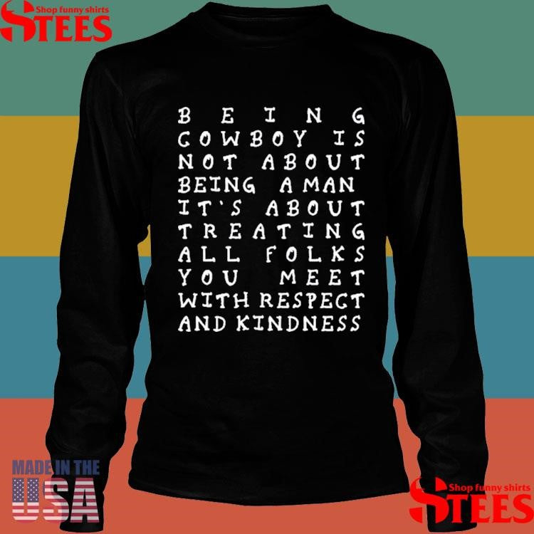 Y’all Means All 2025 Being Cowboy Is Not About Being Shirts