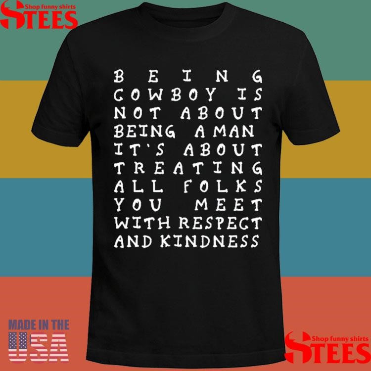 Y’all Means All 2025 Being Cowboy Is Not About Being Shirts