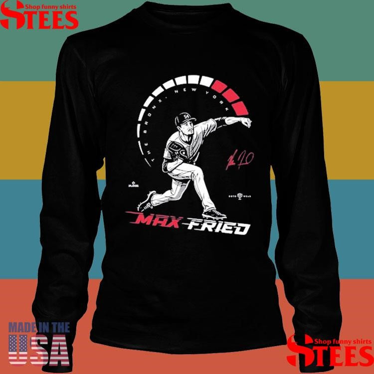 Yankees Empire To The Max Fried Shirts