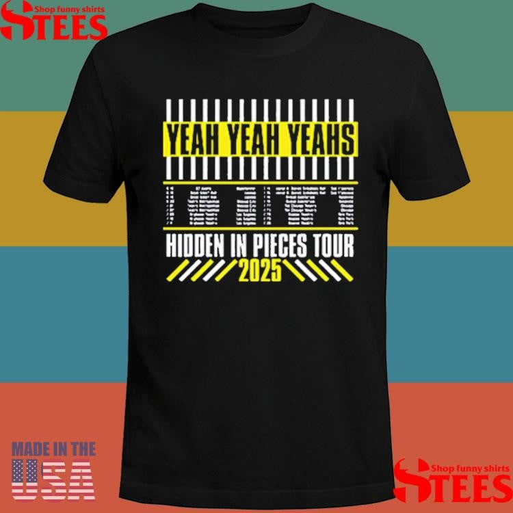 Yeah Yeah Yeahs Hidden In Pieces Tour 2025 T-Shirt